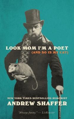 Look Mom I'm a Poet (and So Is My Cat) - Andrew Shaffer - cover
