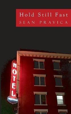 Hold Still Fast - Sean Pravica - cover