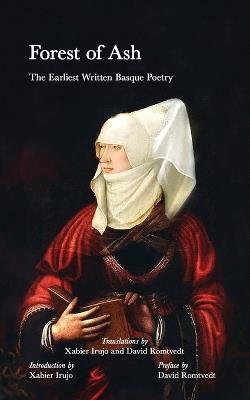 Forest of Ash: The Earliest Written Basque Poetry - cover