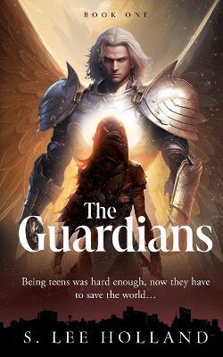 The Guardians - S Lee Holland - cover