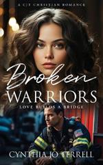 Broken Warriors: Love Builds a Bridge