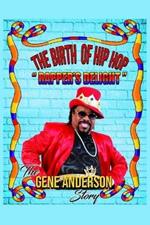The Birth of Hip Hop: Rapper's Delight-The Gene Anderson Story