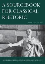 A Sourcebook for Classical Rhetoric