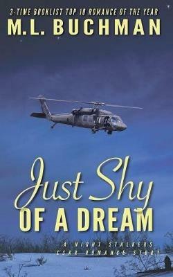 Just Shy of a Dream - M L Buchman - cover