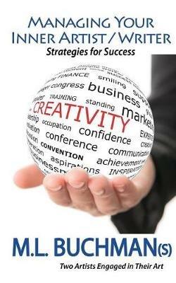 Managing Your Inner Artist / Writer - M L Buchman - cover