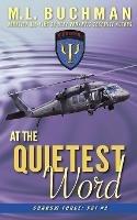 At the Quietest Word - M L Buchman - cover