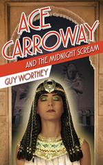 Ace Carroway and the Midnight Scream