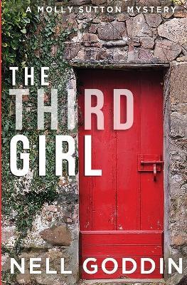 The Third Girl: (Molly Sutton Mysteries 1) - Nell Goddin - cover