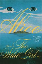 Alice, or The Wild Girl