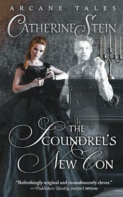 The Scoundrel's New Con - Catherine Stein - cover