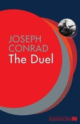 The Duel: A Military Tale - Joseph Conrad - cover