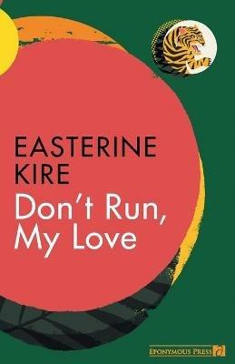 Don't Run, My Love - Easterine Kire - cover