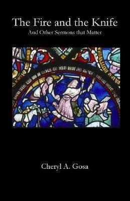The Fire and the Knife - Cheryl a Gosa - cover