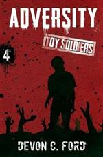 Adversity: Toy Soldiers Book Four