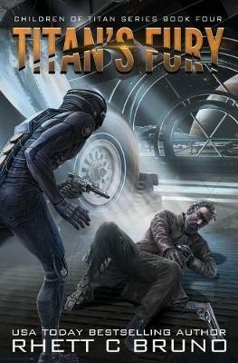 Titan's Fury: Children of Titan Book 4 - Rhett C Bruno - cover