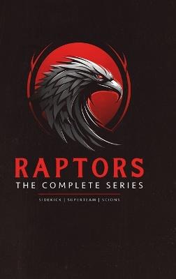 Raptors: A Superhero Adventure Omnibus - Jaime Castle,Cj Valin - cover