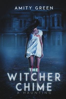 The Witcher Chime: A Haunting - Amity Green - cover