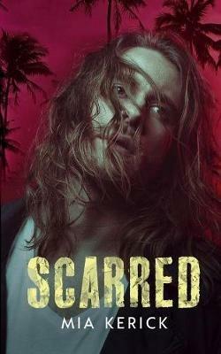 Scarred - Mia Kerick - cover