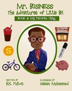 Mr. Business: The Adventures of Little BK: Book 4