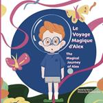 Le Voyage Magique d'Alex: The Magical Journey of Alex