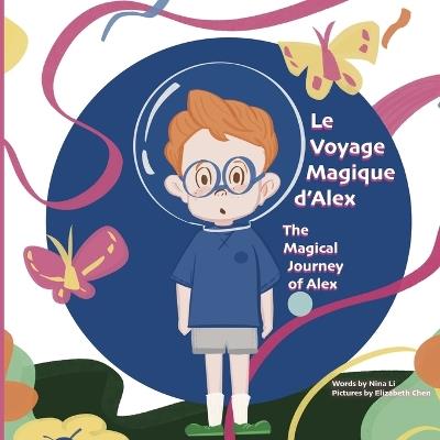 Le Voyage Magique d'Alex: The Magical Journey of Alex - Nina Li - cover