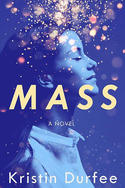 Mass - Kristin Durfee,Arielle Haughee - ebook