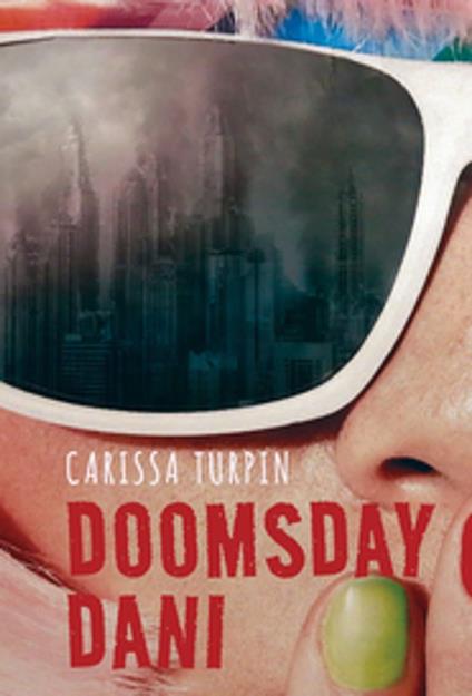 Doomsday Dani - Carissa Turpin - ebook