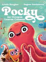 Pocky: An Octopus Learns Consent