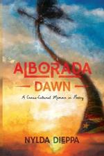 Alborada (Dawn): A Cross-Cultural Memoir in Poetry