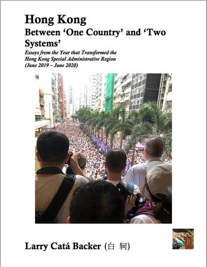 Hong Kong Between 'One Country' and 'Two Systems': Essays from the Year that Transformed the Hong Kong Special Administrative Region (June 2019-June 2020)