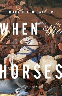 When the Horses - Mary Helen Callier - cover