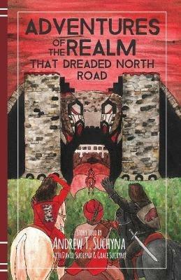 That Dreaded North Road - Andrew T Suchyna - cover