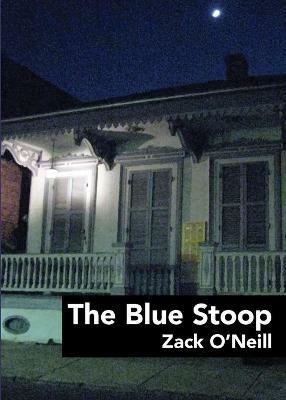 Blue Stoop - Zack O'Neill - cover