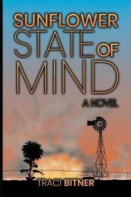 Sunflower State of Mind - Traci Bitner - cover