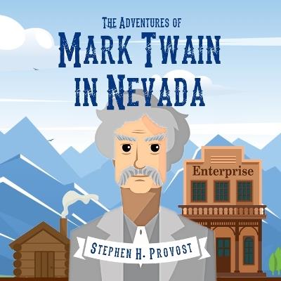 The Adventures of Mark Twain in Nevada - Stephen H Provost - cover