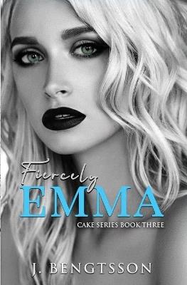 Fiercely Emma - J Bengtsson - cover