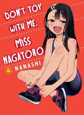 Don't Toy with Me, Miss Nagatoro, Volume 4 - Nanashi - cover