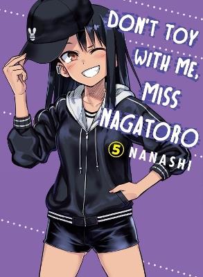Don't Toy With Me Miss Nagatoro, Volume 5 - Nanashi - cover