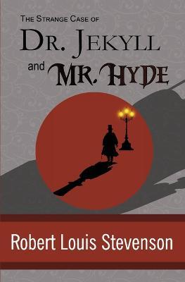 The Strange Case of Dr. Jekyll and Mr. Hyde - Robert Louis Stevenson - cover