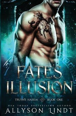 Fate's Illusion: A Reverse Harem Urban Fantasy - Allyson Lindt - cover