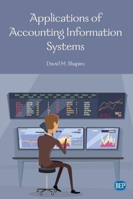 Applications of Accounting Information Systems - David M. Shapiro - cover