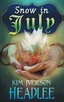 Snow in July - Kim Iverson Headlee - cover