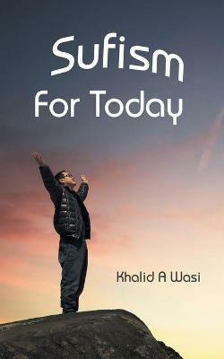 Sufism for Today - Khalid a Wasi - cover