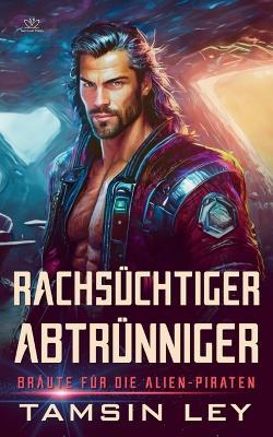 Rachs?chtiger Abtr?nniger - Tamsin Ley - cover