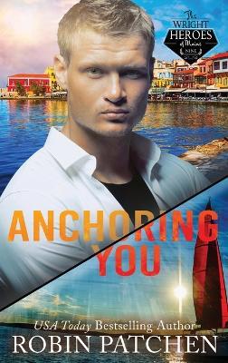 Anchoring You: Pirates in Shadow Cove - Robin Patchen - cover