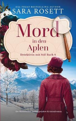 Mord in den Alpen: Ein historischer Winterkrimi aus den 1920ern - Sara Rosett - cover