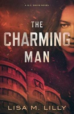 The Charming Man: A Q.C. Davis Novel - Lisa M Lilly - cover