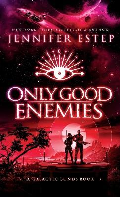 Only Good Enemies - Jennifer Estep - cover