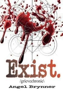 Exist: /grievechronic\ - Angel Brynner - cover