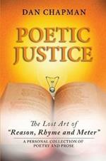 Poetic Justice: The Lost Art of Reason, Rhyme and Meter